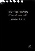 LIBRO HECTOR TIZON EL ARTE DE PRESCINDIR