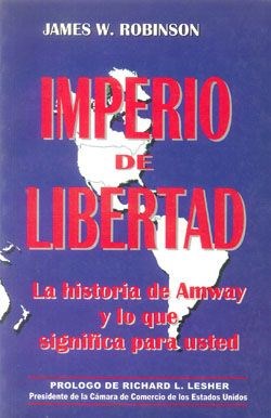 Papel IMPERIO DE LIBERTAD LA HISTORIA DE AMWAY Y LO QUE SIGNI