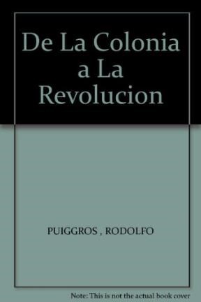 Papel De La Colonia A La Revolucion
