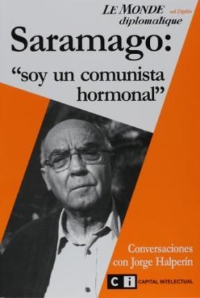 Papel Saramago Soy Un Comunista Hormonal