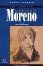 Papel Vida Y Memoria De Mariano Moreno