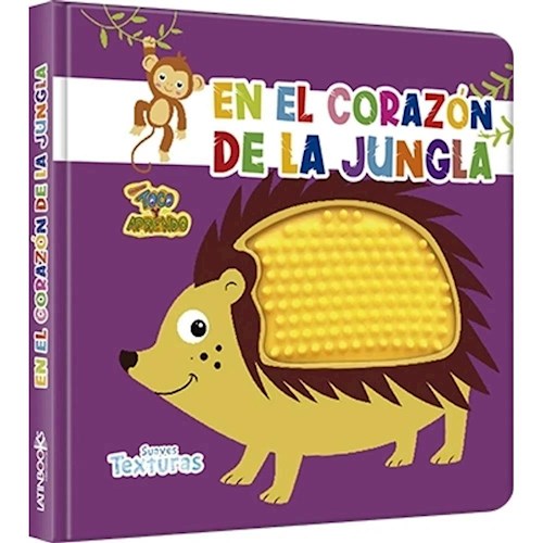 Papel EN EL CORAZON DE LA JUNGLA (COLECCION TOCO Y APRENDO) (SUAVES TEXTURAS) (CARTONE)