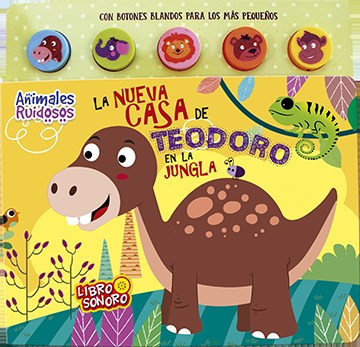 Animales Ruidosos La Nueva Casa De Teodoro En La Jungla - 9789915651989 - Librería Santa Fe Animales Ruidosos La Nueva Casa De Teodoro En La Jungla - 9789915651989 - Librería Santa Fe