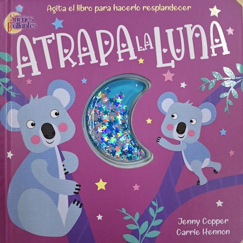 Papel ATRAPA LA LUNA (COLECCION SUEÑOS BRILLANTES) (CARTONE)