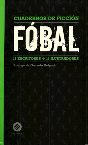 Papel Fobal . 11 Escritores . Cuadernos De Ficcion Ii