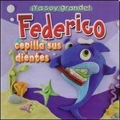 Papel FEDERICO CEPILLA SUS DIENTES (COLECCION YA SOY GRANDE) (CARTONE)