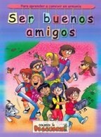 Papel SER BUENOS AMIGOS (COLECCION DESCUBRIR)