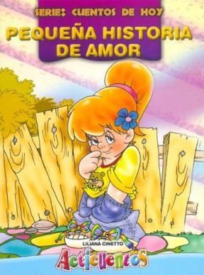Papel PEQUEÑA HISTORIA DE AMOR (COLECCION ACTICUENTOS)(CUENTO