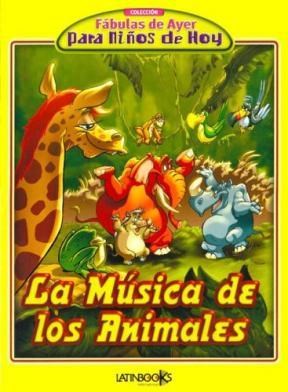 Papel Musica De Los Animales, La - Fabulas De Ayer
