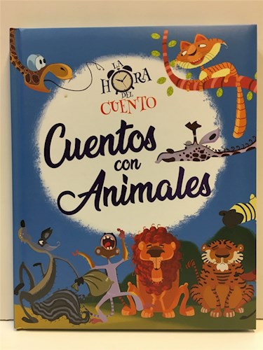 Cuentos Con Animales - La Hora Del Cuento - 9789974894709 - Cúspide Libros