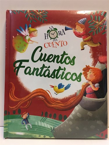 Papel CUENTOS FANTASTICOS (COLECCION LA HORA DEL CUENTO) (ILUSTRADO) (CARTONE)