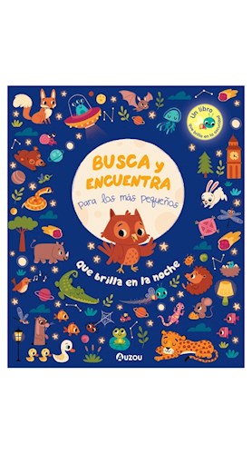 Papel QUE BRILLA EN LA NOCHE (COLECCION BUSCA Y ENCUENTRA PARA LOS MAS PEQUEÑOS) (ILUSTRADO) (CARTONE)