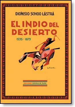 Papel El Indio del Desierto (1535-1879)