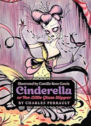 Papel Cinderella, Or The Little Glass Slipper - Illustrated By Camille Rose Garcia