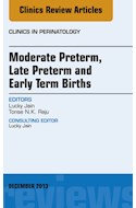 E-book Moderate Preterm, Late Preterm, And Early Term Births, An Issue Of Clinics In Perinatology