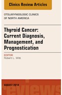 E-book Thyroid Cancer: Current Diagnosis, Management, And Prognostication, An Issue Of Otolaryngologic Clinics Of North America