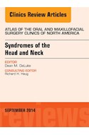 E-book Syndromes Of The Head And Neck, An Issue Of Atlas Of The Oral & Maxillofacial Surgery Clinics