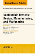 E-book Implantable Devices: Design, Manufacturing, And Malfunction, An Issue Of Cardiac Electrophysiology Clinics