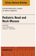 E-book Pediatric Head And Neck Masses, An Issue Of Otolaryngologic Clinics Of North America