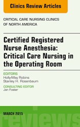 E-book Certified Registered Nurse Anesthesia: Critical Care Nursing In The Operating Room, An Issue Of Critical Care Nursing Clinics