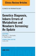 E-book Genetics Diagnosis, Inborn Errors Of Metabolism And Newborn Screening: An Update, An Issue Of Clinics In Perinatology
