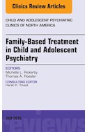 E-book Family-Based Treatment In Child And Adolescent Psychiatry, An Issue Of Child And Adolescent Psychiatric Clinics Of North America