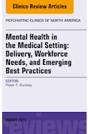 E-book Mental Health In The Medical Setting: Delivery, Workforce Needs, And Emerging Best Practices, An Issue Of Psychiatric Clinics Of North America
