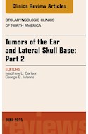 E-book Tumors Of The Ear And Lateral Skull Base: Part 2, An Issue Of Otolaryngologic Clinics Of North America
