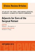E-book Adjuncts For Care Of The Surgical Patient, An Issue Of Atlas Of The Oral & Maxillofacial Surgery Clinics 23-2