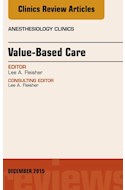 E-book Value-Based Care, An Issue Of Anesthesiology Clinics