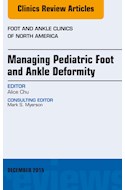 E-book Managing Pediatric Foot And Ankle Deformity, An Issue Of Foot And Ankle Clinics Of North America
