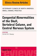 E-book Congenital Abnormalities Of The Skull, Vertebral Column, And Central Nervous System, An Issue Of Veterinary Clinics Of North America: Small Animal Practice
