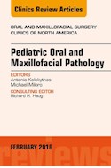 E-book Pediatric Oral And Maxillofacial Pathology, An Issue Of Oral And Maxillofacial Surgery Clinics Of North America