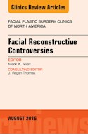 E-book Facial Reconstruction Controversies, An Issue Of Facial Plastic Surgery Clinics