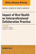 E-book Impact Of Oral Health On Interprofessional Collaborative Practice, An Issue Of Dental Clinics Of North America