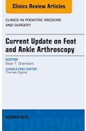 E-book Current Update On Foot And Ankle Arthroscopy, An Issue Of Clinics In Podiatric Medicine And Surgery