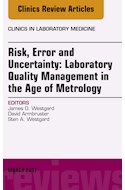 E-book Risk, Error And Uncertainty: Laboratory Quality Management In The Age Of Metrology, An Issue Of The Clinics In Laboratory Medicine