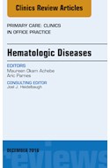 E-book Hematologic Diseases, An Issue Of Primary Care: Clinics In Office Practice