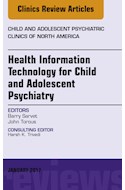 E-book Health Information Technology For Child And Adolescent Psychiatry, An Issue Of Child And Adolescent Psychiatric Clinics Of North America