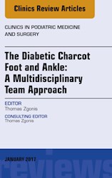 E-book The Diabetic Charcot Foot And Ankle: A Multidisciplinary Team Approach, An Issue Of Clinics In Podiatric Medicine And Surgery