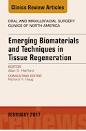 E-book Emerging Biomaterials And Techniques In Tissue Regeneration, An Issue Of Oral And Maxillofacial Surgery Clinics Of North America