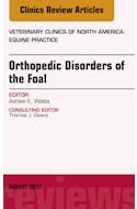 E-book Orthopedic Disorders Of The Foal, An Issue Of Veterinary Clinics Of North America: Equine Practice