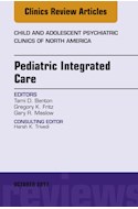 E-book Pediatric Integrated Care, An Issue Of Child And Adolescent Psychiatric Clinics Of North America