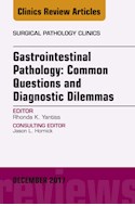 E-book Gastrointestinal Pathology: Common Questions And Diagnostic Dilemmas, An Issue Of Surgical Pathology Clinics