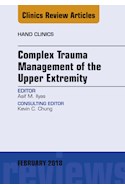 E-book Complex Trauma Management Of The Upper Extremity, An Issue Of Hand Clinics