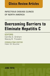 E-book Overcoming Barriers To Eliminate Hepatitis C, An Issue Of Infectious Disease Clinics Of North America
