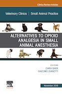 E-book Alternatives To Opioid Analgesia In Small Animal Anesthesia, An Issue Of Veterinary Clinics Of North America: Small Animal Practice
