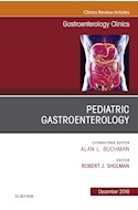 E-book Pediatric Gastroenterology, An Issue Of Gastroenterology Clinics Of North America