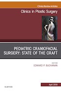 E-book Pediatric Craniofacial Surgery: State Of The Craft, An Issue Of Clinics In Plastic Surgery