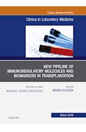 E-book New Pipeline Of Immunoregulatory Molecules And Biomarkers In Transplantation, An Issue Of The Clinics In Laboratory Medicine